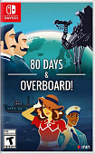 80 Days and  Overboard! [Nintendo Switch, английская версия]. Купить 80 Days and  Overboard! [Nintendo Switch, английская версия] в магазине 66game.ru