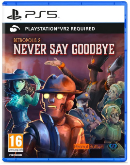 Retropolis 2 Never Say Goodbye (PS VR2) [PS5, английская версия]