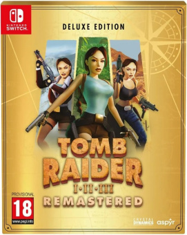 Tomb Raider I-III Remastered Deluxe Edition [Nintendo Switch, русская версия]